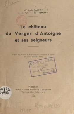 Le château du Verger d'Antoigné et ses seigneurs - Extrait du Bulletin de la Société des antiquaires de l'Ouest