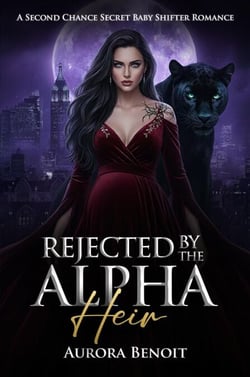 Rejected By The Alpha Heir: A Second Chance Secret Baby Shifter Romance