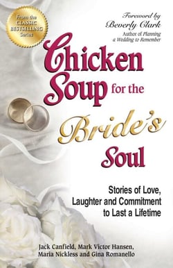 Chicken Soup for the Bride's Soul - Stories of Love, Laughter and Commitment to Last a Lifetime