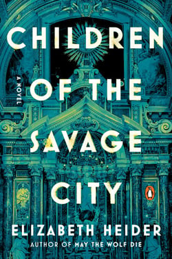 Children of the Savage City - A Novel