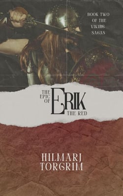 The Epic of Erik The Red - Viking Sagas, #2
