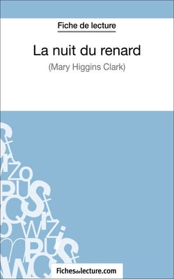 La nuit du renard de Mary Higgins Clark (Fiche de lecture) - Analyse complète de l'oeuvre