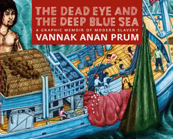 The Dead Eye and the Deep Blue Sea - A Graphic Memoir of Modern Slavery
