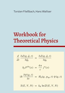 Workbook for Theoretical Physics - Repetitorium and Exercises