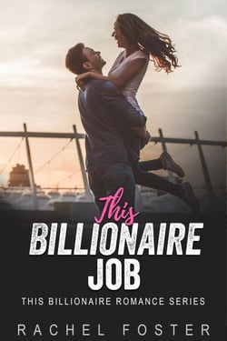 This Billionaire's Job - This Billionaire, #34