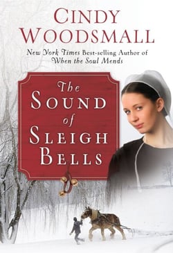 The Sound of Sleigh Bells - A Romance from the Heart of Amish Country