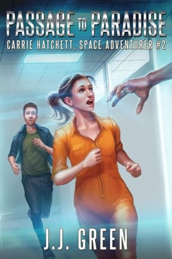 Passage to Paradise - Carrie Hatchett, Space Adventurer, #2