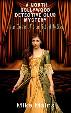 The Case of the Jilted Juliet - The North Hollywood Detective Club, #5