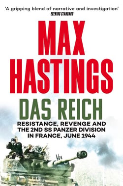 Das Reich - The March of the 2nd SS Panzer Division Through France, June 1944