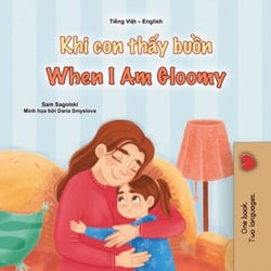 Khi con thấy buồn When I Am Gloomy