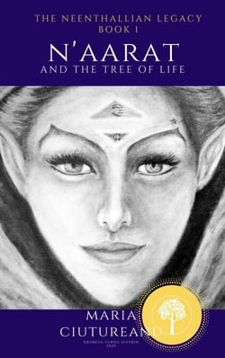 The Neenthallian Legacy: Book 1 N’aarat and the Tree of Life - The Neenthallian Legacy, #1