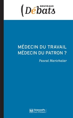 Médecin du travail, médecin du patron ? - L'indépendance médicale en question