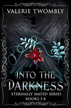 Into The Darkness (Books 1-6) - Eternally Mated, #7
