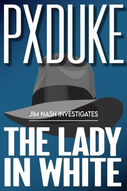 The Lady in White - Jim Nash Investigates, #2
