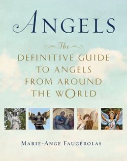 Angels - The Definitive Guide to Angels from Around the World