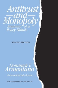 Antitrust and Monopoly - Anatomy of a Policy Failure