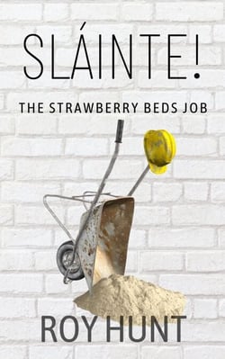 Sláinte! The Strawberry Beds Job