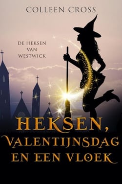 Heksen, Valentijnsdag en een vloek - De Heksen van Westwick, #6