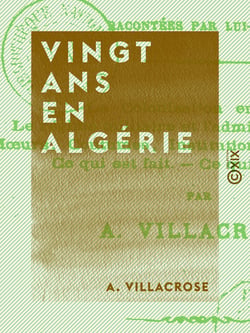 Vingt ans en Algérie - Tribulations d'un colon racontées par lui-même