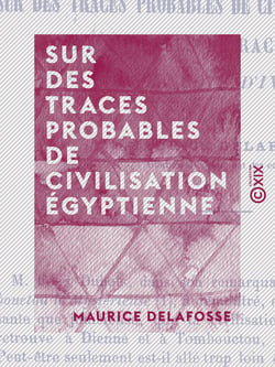 Sur des traces probables de civilisation égyptienne - Et d'hommes de race blanche à la Côte d'Ivoire