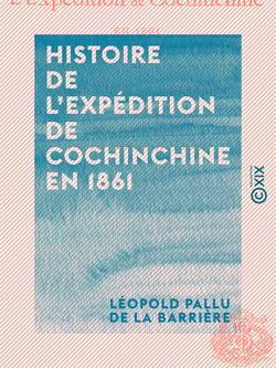 Histoire de l'expédition de Cochinchine en 1861