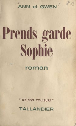 Prends garde, Sophie