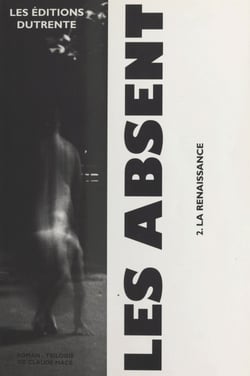 Les absent (2). La renaissance