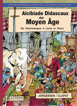 Alcibiade Didascaux au Moyen Âge – Tome  III - De Charlemagne à Louis le Pieux