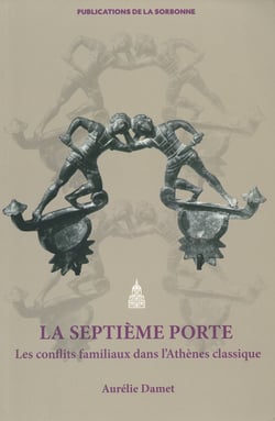 La septième porte - Les conflits familiaux dans l’Athènes classique