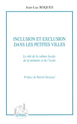 Inclusion et exclusion dans les petites villes - Le rôle de la culture locale, de la mémoire et de l'école