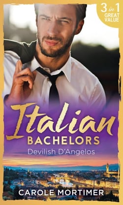 Italian Bachelors: Devilish D'angelos - A Bargain with the Enemy / A Prize Beyond Jewels (The Devilish D'Angelos, Book 2) / A D'Angelo Like No Other (The Devilish D'Angelos, Book 3)