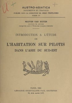 Introduction à l'étude de l'habitation sur pilotis dans l'Asie du Sud-Est