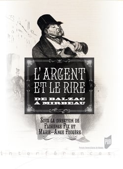 L'argent et le rire - De Balzac à Mirbeau