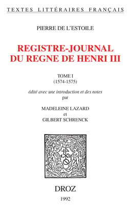 Registre-journal du règne de Henri III - Tome I, 1574-1575