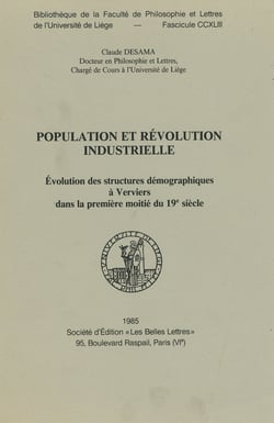 Population et révolution industrielle - Évolution des structures démographiques à Verviers dans la première moitié du 19e siècle