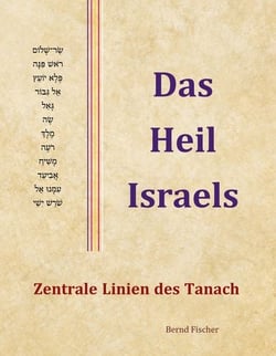 Das Heil Israels - Zentrale Linien des Tanach