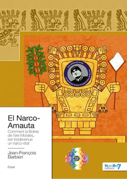 El Narco-Amauta - Bolivie, le rêve brisé du narcocalero MORALES
