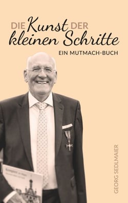 Die Kunst der kleinen Schritte - Ein Mutmacher-Buch
