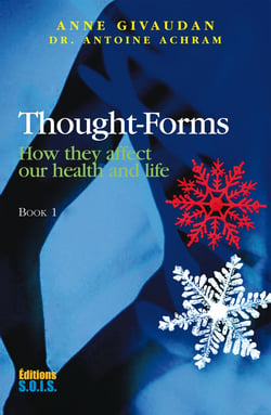 Thought-Forms - Book 1 - How they affect our health and life