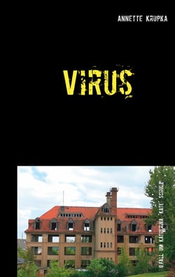 Virus - Sechster Fall für Katherina "Kate" Schulz