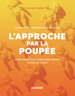 L'approche par la poupée - Une thérapie complémentaire de soins auprès des personnes aînées et des enfants