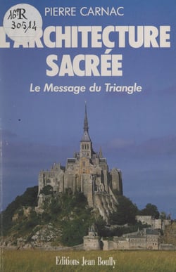 L'architecture sacrée - Le message du triangle