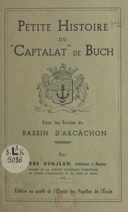 Petite histoire du "Captalat" de Buch - Pour les écoles du Bassin d'Arcachon