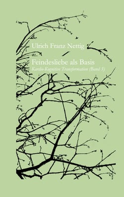 Feindesliebe als Basis - Kardio-kognitive Transformation