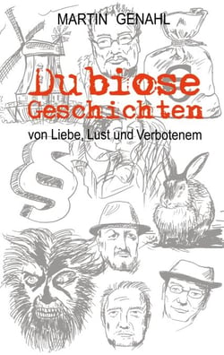 Dubiose Geschichten - von Liebe, Lust und Verbotenem