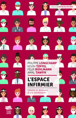 L’espace infirmier - Visions et divisions d’une profession