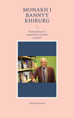 Monakh i bannyy khirurg - Dvuyazychnyy na nemetskom i russkom yazykakh