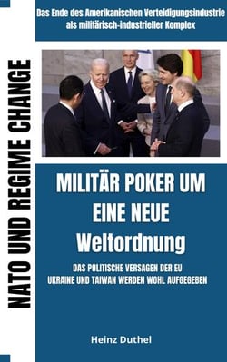Militär Poker um eine neue Weltordnung - DIE AMERIKANISCHE VERTEIDIGUNGSINDUSTRIE NATO UND REGIME CHANGE AMERIKAS MILITÄRISCH INDUSTRIELLER KOMPLEX