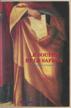 Le soufre et le safran - Chroniques d'Anaximène