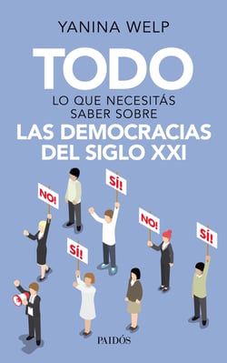 Todo lo que necesitás saber sobre las democracias del siglo XXI